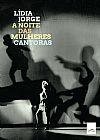 Capa do livro A noite das mulheres cantoras, L�dia Jorge