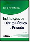 Capa do livro Instituições de Direito Público e Privado, Sérgio Pinto Martins