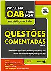 Capa do livro Passe Na Oab 1� Fase FGV. Quest�es Comentadas, Marcelo Hugo da Rocha