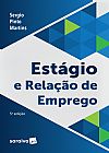 Capa do livro Est�gio e Rela��o de Emprego - 5� Edi��o 2019, Sergio Pinto Martins