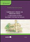 Capa do livro Liberdade e pris�o no processo penal, Roberto Delmanto
