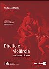 Capa do livro Direito e Violência: Estudos Críticos - 1ª Edição 2019, Christoph Menke