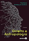 Capa do livro Direito e antropologia, Henrique Garbellini Carnio