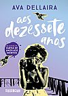 Capa do livro Aos dezessete anos, Ava Dellaira