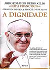 Capa do livro A DIGNIDADE, Jorge Mario Bergoglio