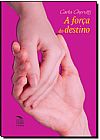Capa do livro For�a do Destino, A, Carla Cherutti