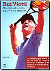 Capa do livro Rui Viotti: Hist�ria do R�dio, da Tv e do Esporte, Carlos Fernando Schinner
