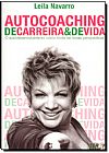 Capa do livro Autocoaching de Carreira e de Vida ( Livros com manhas amareladas), Leila Navarro