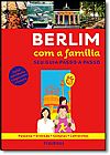 Capa do livro Berlim Com a Fam�lia: Seu Guia Passo a Passo, Gallimard Gallimard
