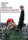 Capa do livro Quem tem medo de Hugo Ch�vez?, FC Leite Filho