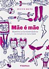 Capa do livro M�e � M�e - Experi�ncias Da Maternidade Na Juventude E Na Maturidade, Diogo Lorena Brito