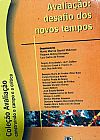 Capa do livro Avalia��o: Desafios nos Novos Tempos, Maria Marcia Sigrist Malavasi