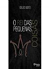 Capa do livro O Rei das Pequenas Coisas, Celso Sisto