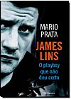 Capa do livro James Lins: O Playboy que N�o deu Certo, Mario Prata