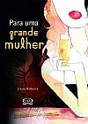 Capa do livro Para Uma Grande Mulher, Linda Roberts