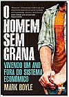 Capa do livro O homem sem grana, Mark Boyle
