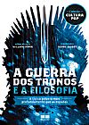Capa do livro A guerra dos tronos e a filosofia, Diversos