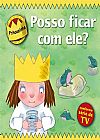 Capa do livro Princesinha - posso ficar com ele?, Tony Ross