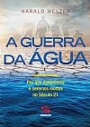 Capa do livro A guerra da água, Harald Welzer