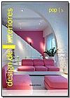 Capa do livro Design de Interiores - Pop, Varios Autores