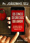 Capa do livro Os cinco segredos do amor, Jo�o Carlos Almeida