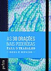 Capa do livro As 30 orações mais poderosas para o trabalho, Marika de Montalban