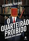 Capa do livro Quarteir�o Proibido, O: Jeremias Mon Amour!, Fernanda Tanizaki