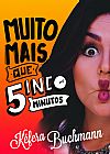 Capa do livro Muito mais que 5 minutos, K�fera Buchmann