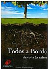 Capa do livro Todos a Bordo de Volta as Raízes, Dietmar Wimmersberger