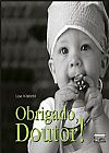 Capa do livro Obrigado, Doutor!, Lisa Withfield