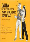 Capa do livro GUIA DE AUTO DEFESA PARA MULHERES ESPERTAS, ROCHA,
