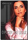 Capa do livro PODER QUE SEDUZ, O, MONICA VELOSO