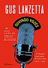 Capa do livro Ouvindo vozes, Gus Lanzetta