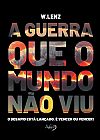 Capa do livro A guerra que o mundo n�o viu, W. Lenz