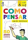 Capa do livro Livro Como Pensar Com Tatica Vol. 6, Grupo Coquetel