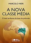 Capa do livro A nova classe m�dia, Marcelo Cortes Neri