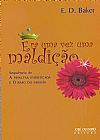 Capa do livro Era uma vez uma maldi��o, E.D.Baker