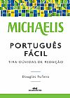 Capa do livro Michaelis Portugu�s F�cil - Tira D�vidas de Reda��o, Douglas Tufano
