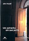 Capa do livro Um estranho em sua porta, John Powell