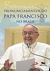 Capa do livro Pronunciamentos do Papa Francisco no Brasil, Jorge Mario Bergoglio