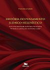 Capa do livro Hist�ria do pensamento judaico-helen�stico, Francesca Calabi