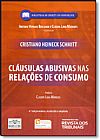 Capa do livro Cl�usulas Abusivas nas Rela��es de Consumo - Cole��o Biblioteca de Direito do Consumidor, Cristiano Heineck Schmitt