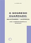 Capa do livro O segredo guardado: maim�nides-averr�is, Ili Gorlizki