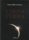 Capa do livro Nova Terra, A, Walmir Ayala
