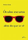 Capa do livro OCULOS ESCURO - AL�M DO QUE SE V�, Vinicius Costa