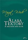 Capa do livro ALABA TEXTORY - II A MELODIA DOS ECOS, Margot Weide