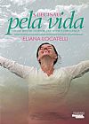 Capa do livro A Decis�o Pela Vida. N�o Se Sentir Doente Faz Toda a Diferen�a, Eliana Locatelli