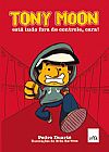 Capa do livro Tony Moon - est� tudo fora de controle, cara!, Pedro Duarte