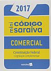 Capa do livro Mini C�digo Saraiva Comercial 2017: Constitui��o Federal e Legisla��o Complementar, Equipe Saraiva