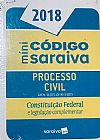 Capa do livro Mini C�digo Saraiva de Processo Civil 2018: Constitui��o Federal e Legisla��o Complementar, EDITORA SARAIVA
